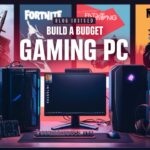 Build a Budget Gaming PC